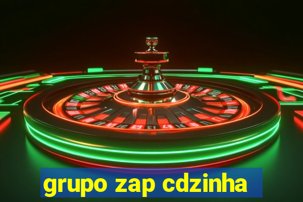 grupo zap cdzinha